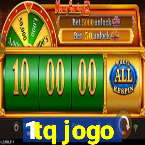 1tq jogo